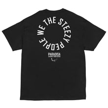 Load image into Gallery viewer, Paradisa - We The Steezy People - Tee shirt
