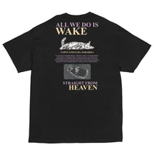 Load image into Gallery viewer, Copycatsclub x Paradisa - All we do is Wake - Tee shirt
